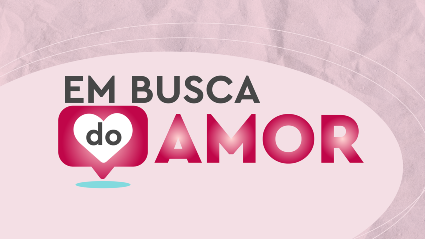 Em Busca do Amor