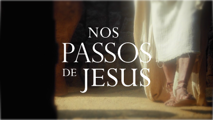 Nos Passos de Jesus